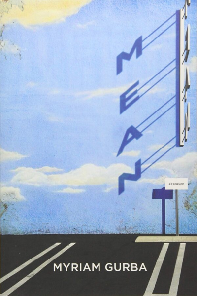 a book cover for “Mean” by Myriam Gurba, with a blue sky and paved road