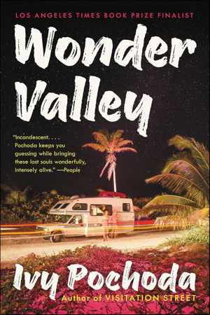 A book cover, Wonder Valley, by Ivy Pochoda, with two persons beside a parked camper at night, flanked by palm trees